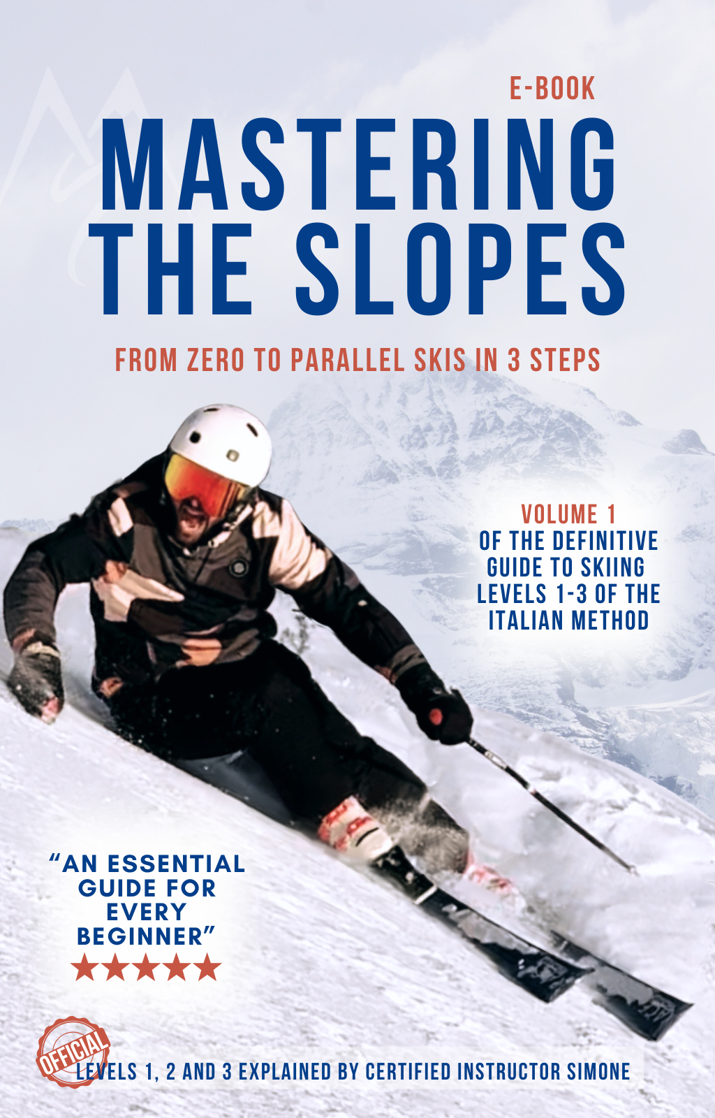 Mastering the Slopes – Learn to Ski from Zero to Parallel Skis! (eBook PDF) English version