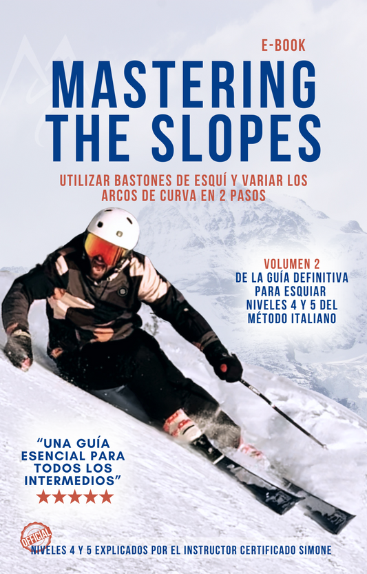 Mastering the Slopes – ¡Guía Intermedia de Esquí! (eBook PDF) Spanish version